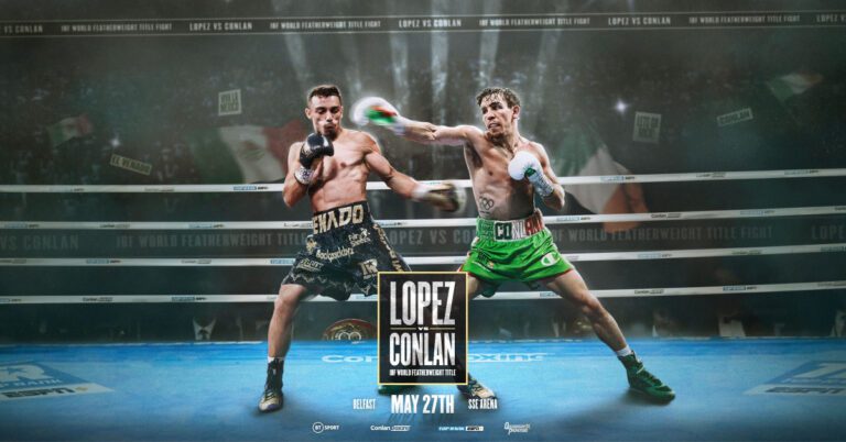 Lopez vs Conlan May 27 Full Undercard Confirmed