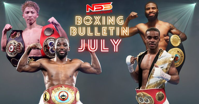 Boxing Bulletin July- Huge Month Of Boxing Ahead with Crawford vs Spence and Inoue vs Fulton!