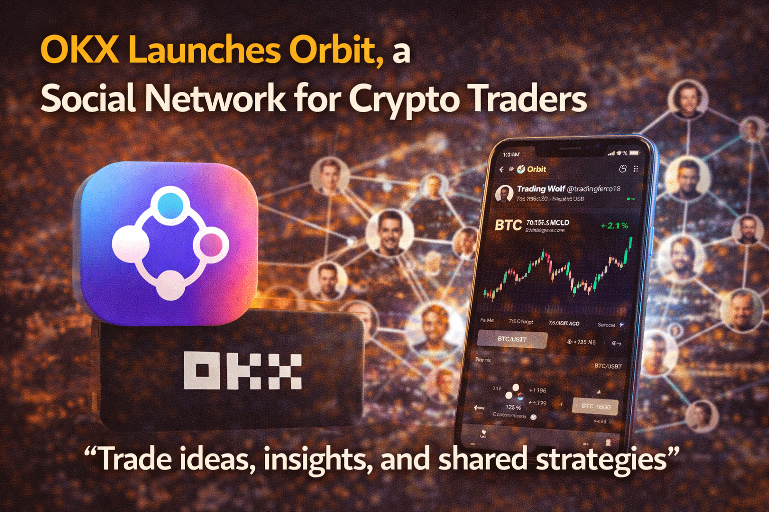 OKX Launches Orbit, a Social Network for Crypto Traders